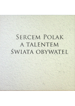 Sercem Polak A Talentem Świata Obywatel