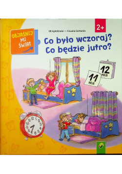 Co było wczoraj bo będzie jutro