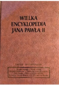 Wielka Encyklopedia Jana Pawła II Tom XLIII