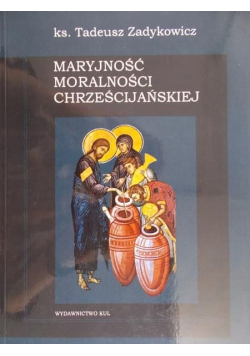 Maryjność Moralności Chrześcijańskiej