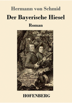 Der Bayerische Hiesel
