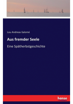 Aus fremder Seele