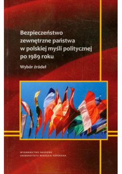 Bezpieczeństwo zewnętrzne państwa w polskiej myśli politycznej po 1989 roku