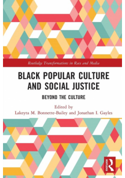 Black Popular Culture and Social Justice