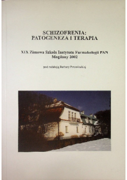 Schizofrenia patogeneza i terapia