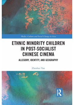 Ethnic Minority Children in Post-Socialist Chinese Cinema