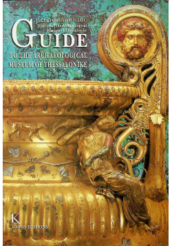Guide to the Archaeological Museum of Thessalonike