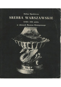 Srebra Warszawskie XVIII i XIX wieku