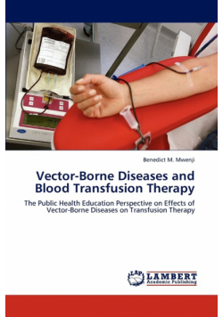 Vector-Borne Diseases and Blood Transfusion Therapy