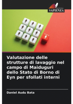 Valutazione delle strutture di lavaggio nel campo di Maiduguri dello Stato di Borno di Eyn per sfollati interni
