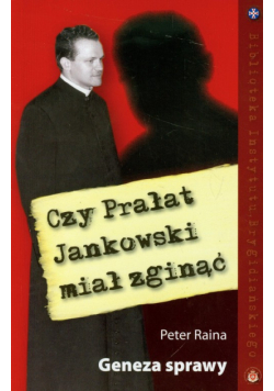Czy Prałat Jankowski miał zginąć