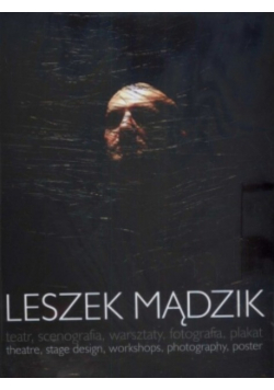 Leszek Mądzik Teatr scenografia warsztaty fotografia plakat