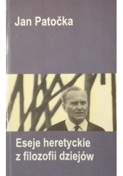 Eseje heretyckie z filozofii dziejów