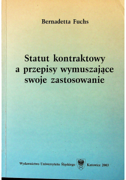 Statut kontraktowy a przepisy wymuszające swoje zastosowanie