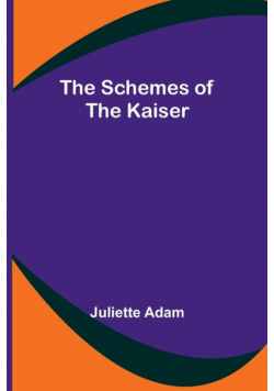 The Schemes of the Kaiser