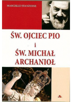 Św Ojciec Pio i św Michał Archanioł