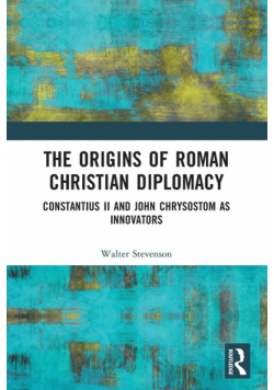 The Origins of Roman Christian Diplomacy
