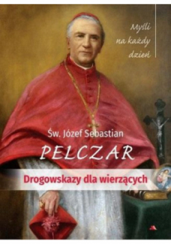Drogowskazy dla wierzących. Myśli na każdy dzień