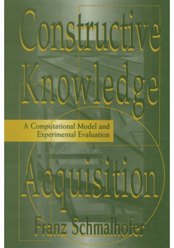 Constructive Knowledge Acquisition