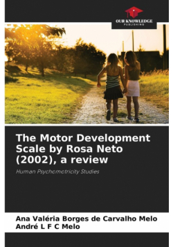 The Motor Development Scale by Rosa Neto (2002), a review