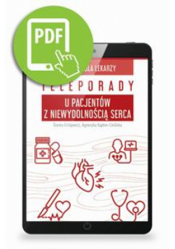 Teleporady u pacjentów z niewydolnością serca. Poradnik dla lekarzy.