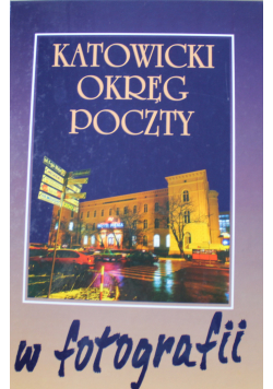 Katowicki okręg poczty w fotografii