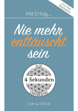 Mit Erfolg ... Nie mehr enttäuscht sein