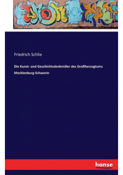 Die Kunst- und Geschichtsdenkmäler des Großherzogtums Mecklenburg-Schwerin