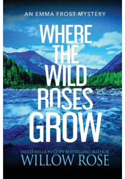 Where the Wild Roses Grow