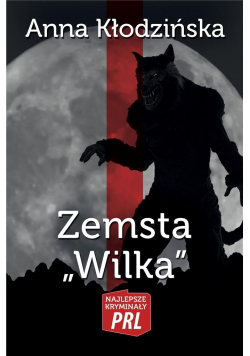 Najlepsze kryminały PRL. Zemsta Wilka