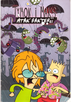 Tymon i Maks Atak bakterii