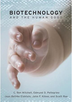 Biotechnology and the human good