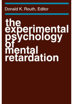 The Experimental Psychology of Mental Retardation
