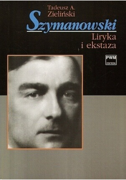 Szymanowski Liryka i ekstaza