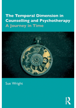 The Temporal Dimension in Counselling and Psychotherapy