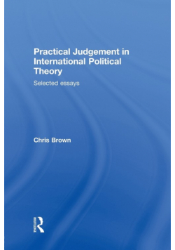 Practical Judgement in International Political Theory