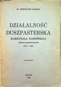 Działalność Duszpasterska Kardynała Radziwiłła 1936 r