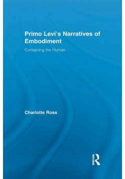 Primo Levi's Narratives of Embodiment