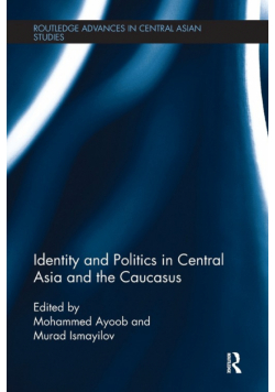Identity and Politics in Central Asia and the Caucasus