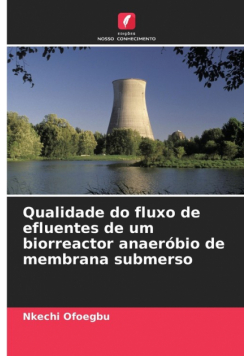 Qualidade do fluxo de efluentes de um biorreactor anaeróbio de membrana submerso
