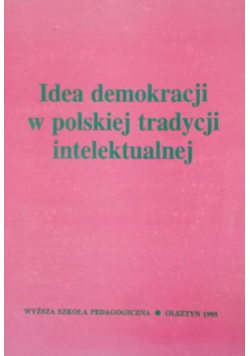 Idea demokracji w polskiej tradycji intelektualnej