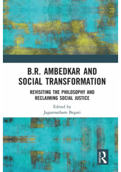 B.R. Ambedkar and Social Transformation