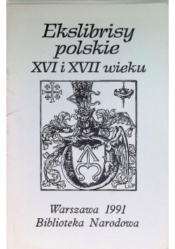 Ekslibrisy Polskie XVI i XVII Wieku