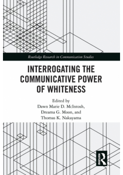 Interrogating the Communicative Power of Whiteness