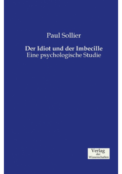 Der Idiot und der Imbecille