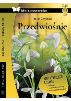 Przedwiośnie Lektura z opracowaniem klasy 1- 4 liceum
