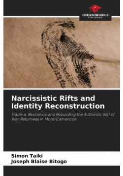 Narcissistic Rifts and Identity Reconstruction