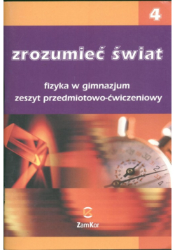 Zrozumieć świat 4 Fizyka Zeszyt przedmiotowo-ćwiczeniowy