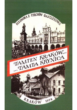 Tamten Kraków... Tamta Krynica wyd.3
