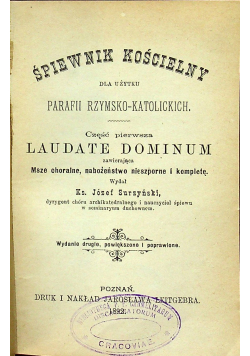 Śpiewnik kościelny dla użytku Parafii rzymsko - katolickich część pierwsza 1892 r.